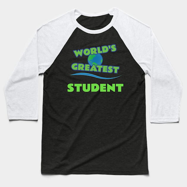 World's Greatest Student Baseball T-Shirt by emojiawesome